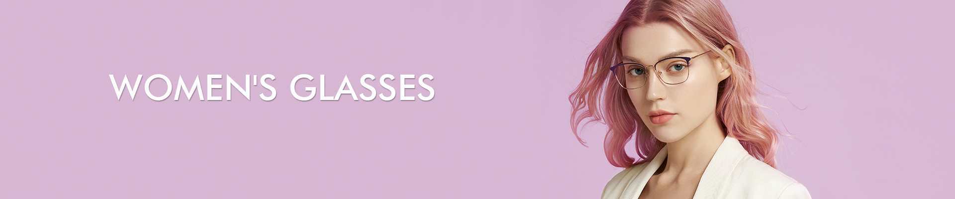 WOMEN\'S GLASSES
